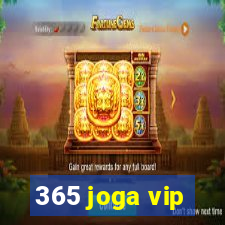365 joga vip